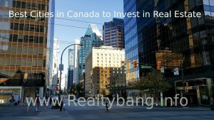 Read more about the article Best Cities in Canada to Invest in Real Estate