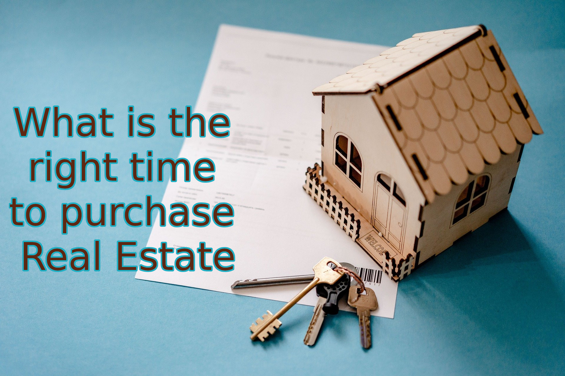 What is the right time to Purchase Real Estate