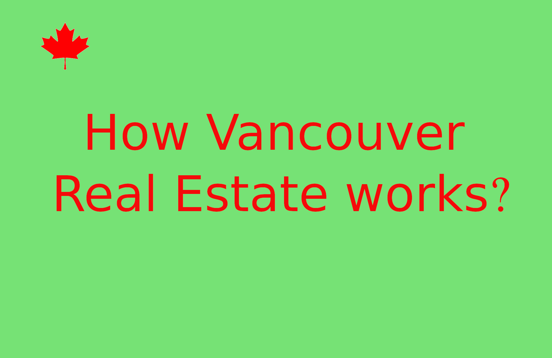 How vancouver real estate works