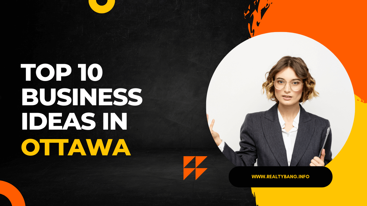 TOP 10 BUSINESS IDEAS IN OTTAWA