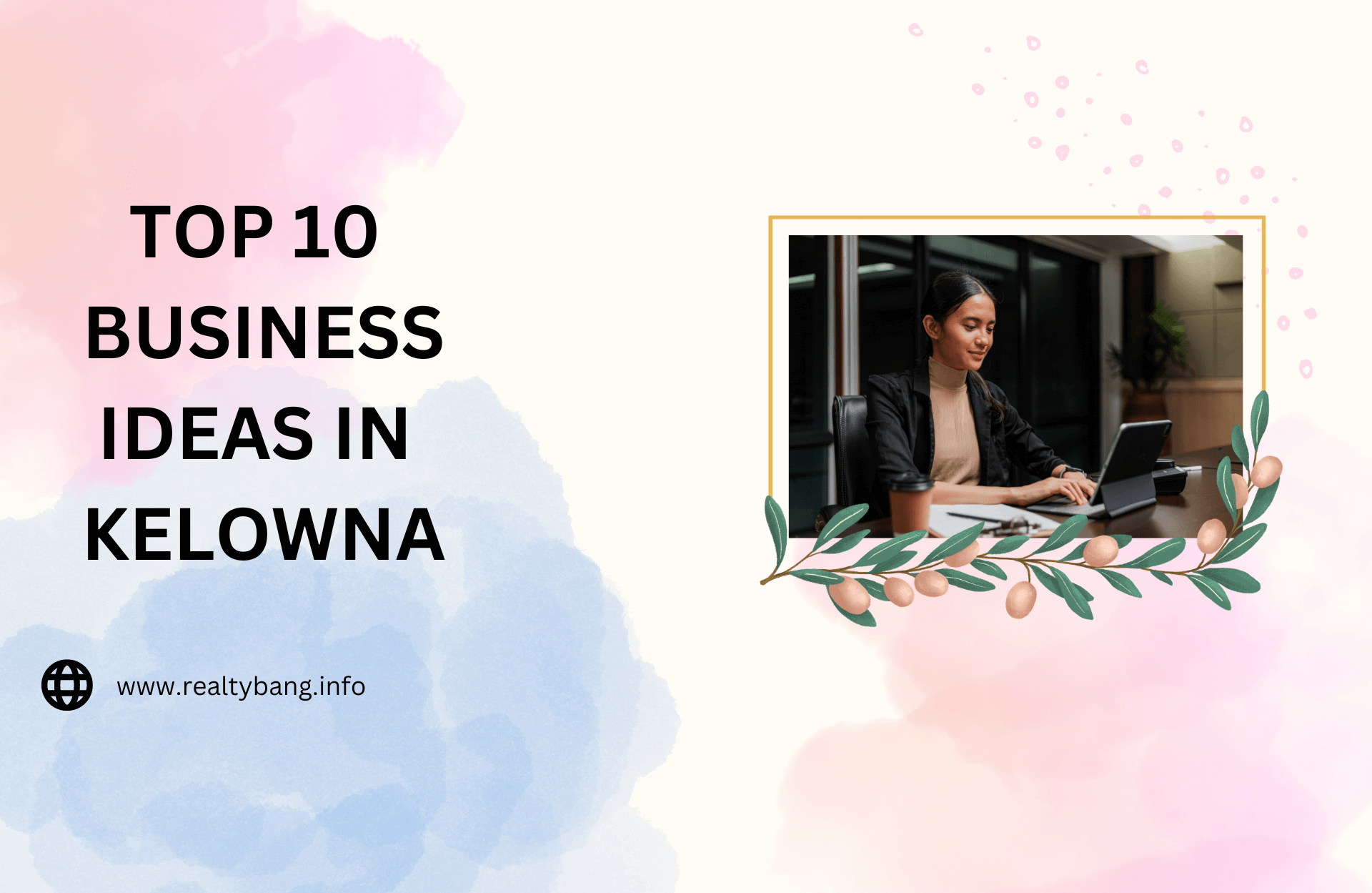 TOP 10 BUSINESS IDEAS IN KELOWNA