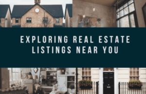 Read more about the article Exploring Real Estate Listings Near You