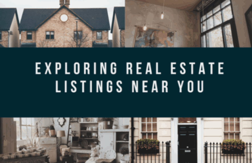 Exploring Real Estate Listings Near You