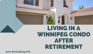 Read more about the article Living in a Winnipeg Condo After Retirement