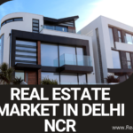 Real Estate Market in Delhi NCR