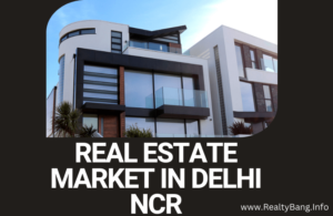 Read more about the article Real Estate Market in Delhi NCR