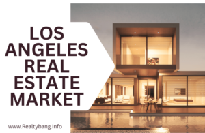 Read more about the article Los Angeles Real Estate Market